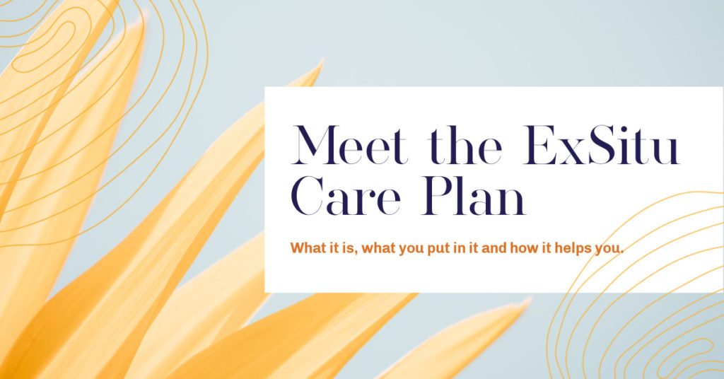 Meet the ExSitu Care Plan