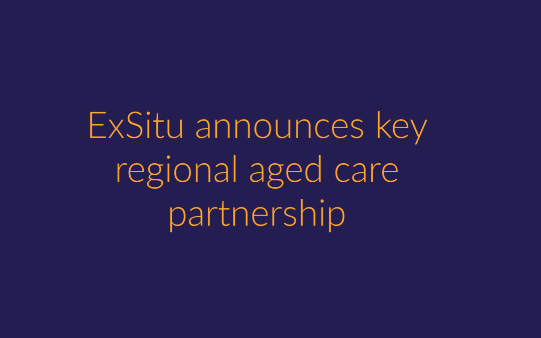 ExSitu announces key regional aged care partnership